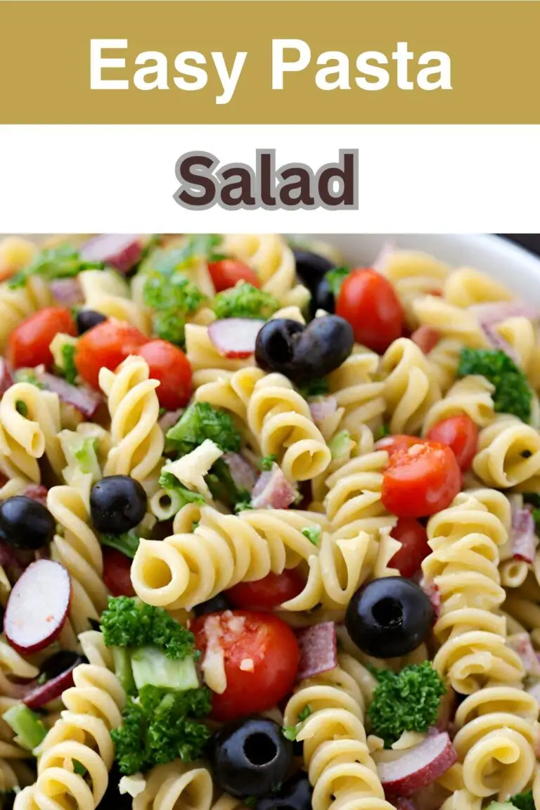 Easy Pasta Salad Recipe: Colorful, Flavorful, and Perfect for Any Occasion