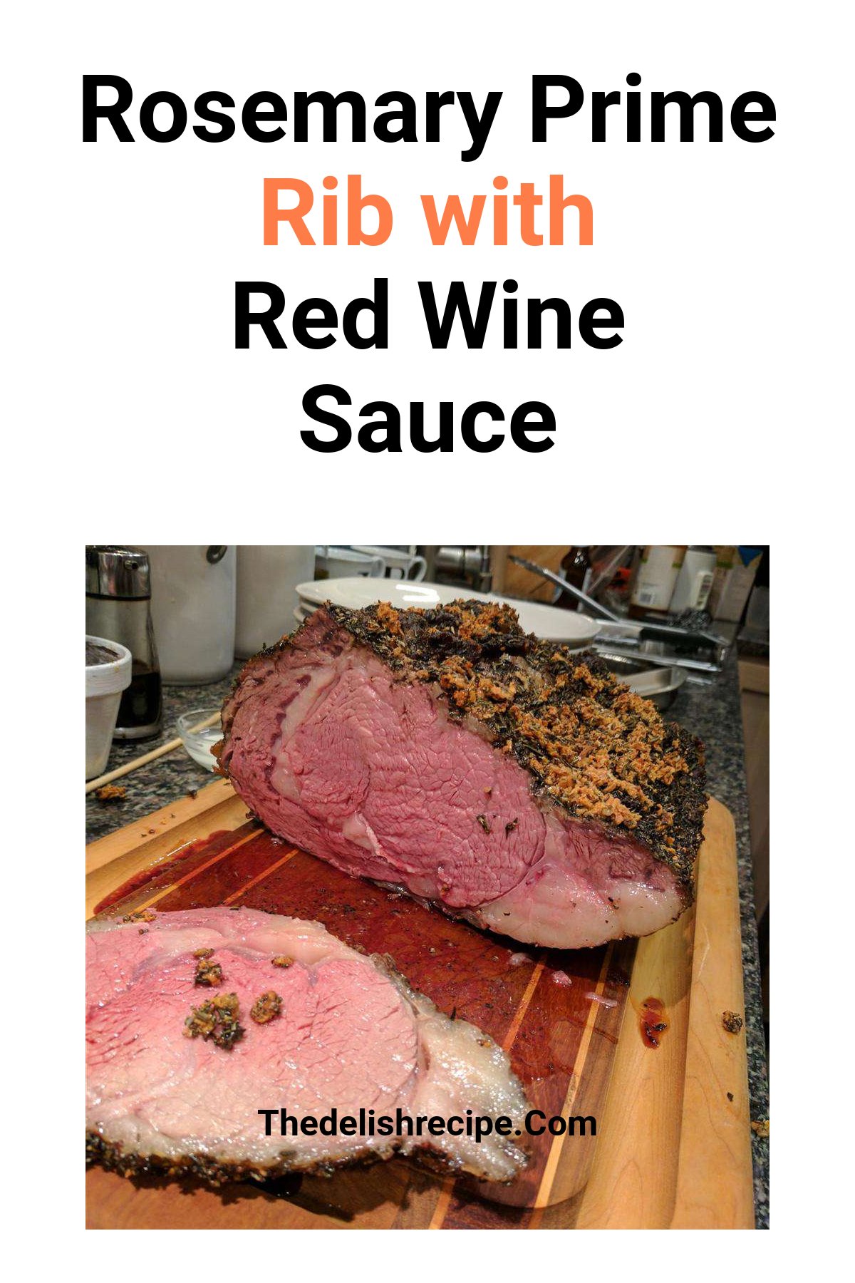 Boneless Garlic And Rosemary Rubbed Prime Rib With Red Wine Mushroom