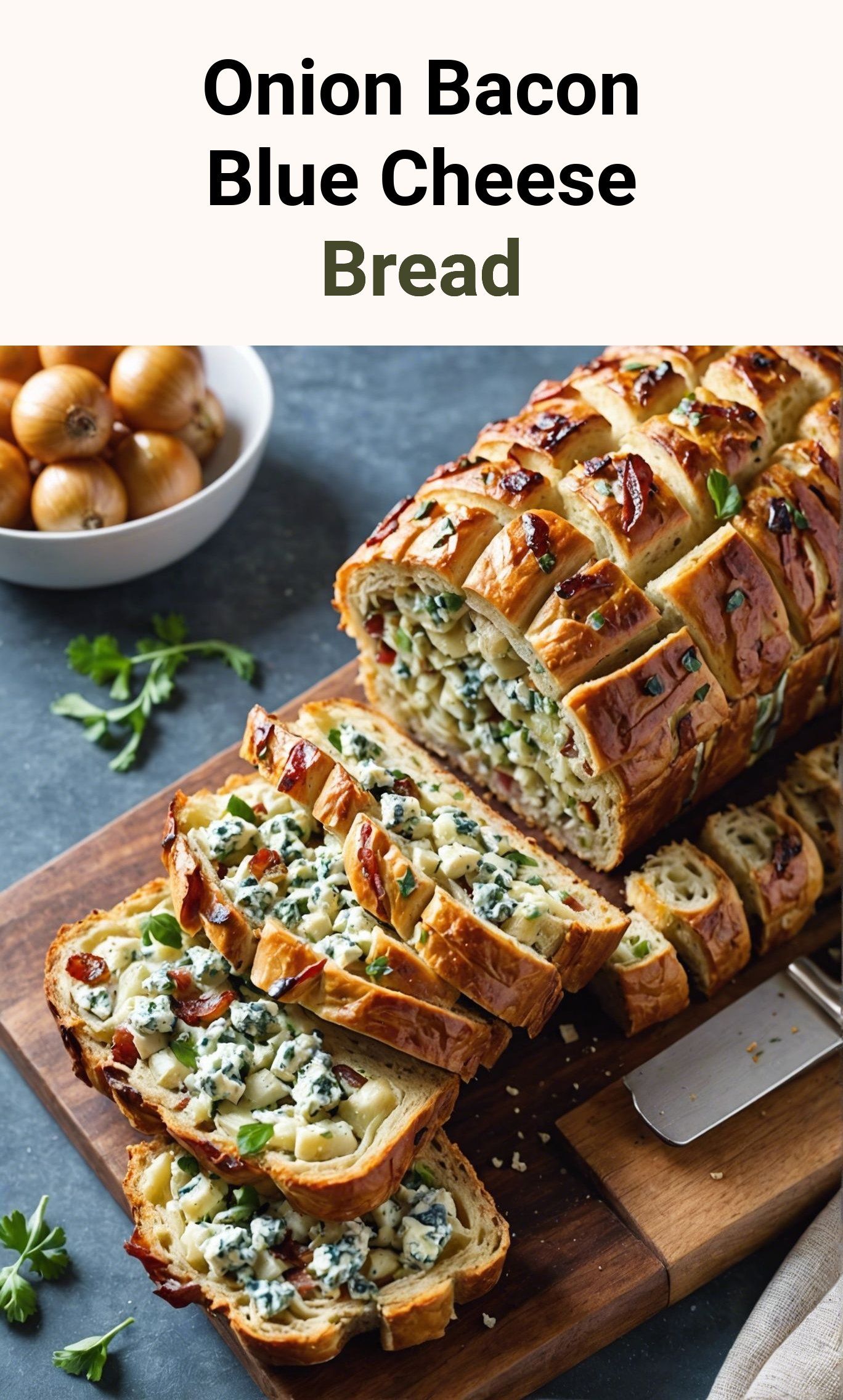Pull-Apart Onion, Blue Cheese, and Bacon Bread