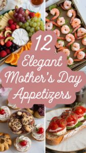 fancy-appetizers-for-mothers-day